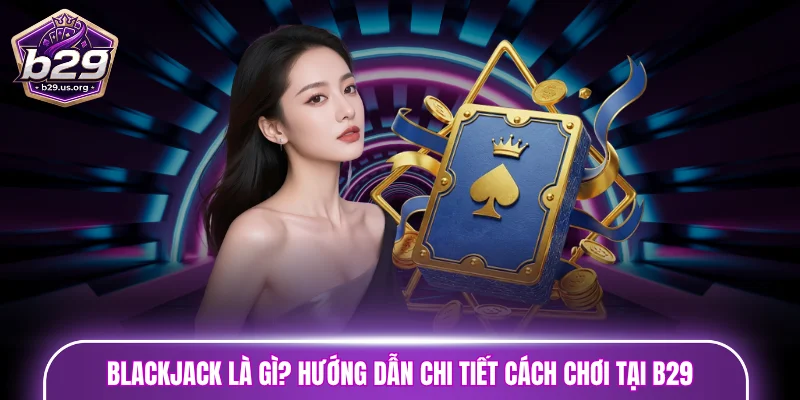 Blackjack là gì