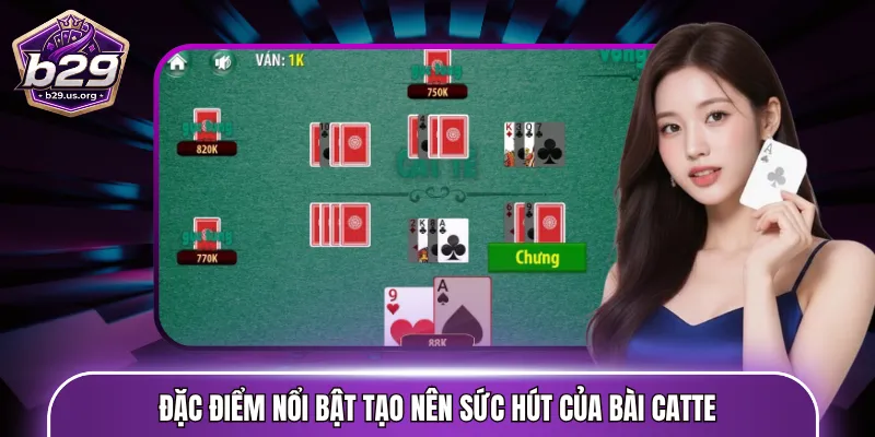 Đặc điểm nổi bật tạo nên sức hút của bài Catte